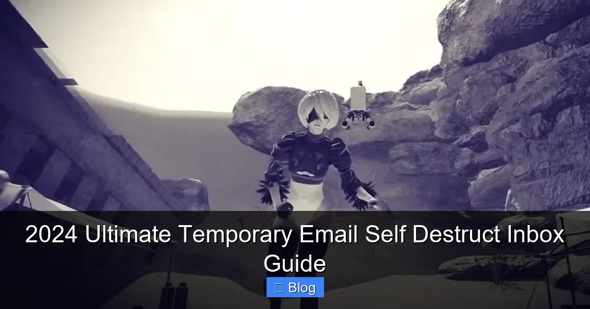 2024 Ultimate Temporary Email Self Destruct Inbox Guide