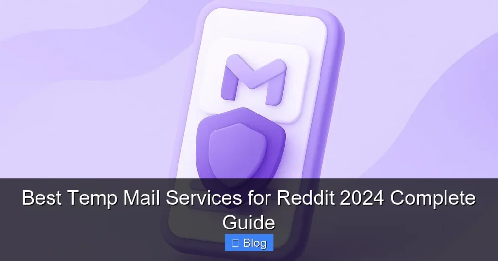 Best Temp Mail Services for Reddit 2024 Complete Guide