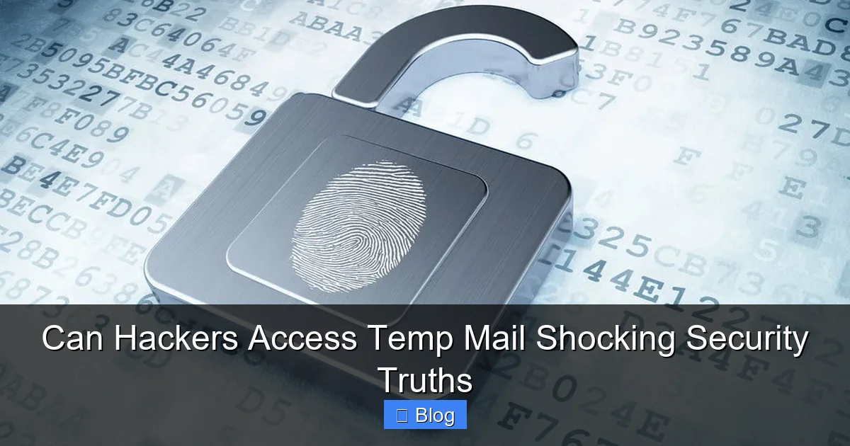 Can Hackers Access Temp Mail Shocking Security Truths