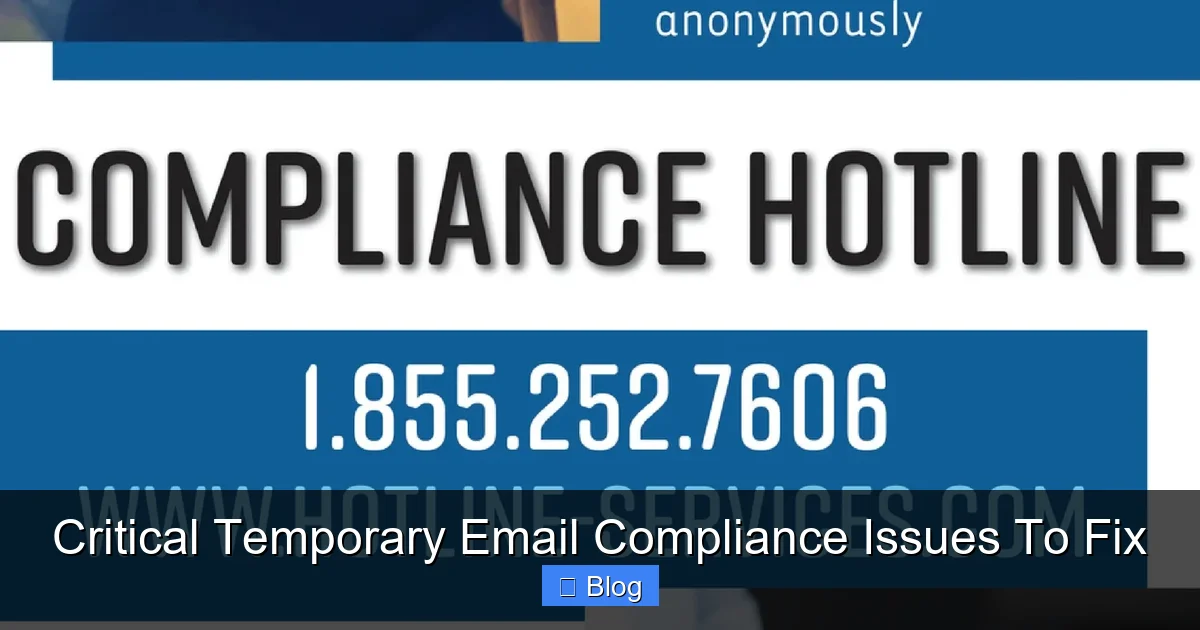 Critical Temporary Email Compliance Issues To Fix
