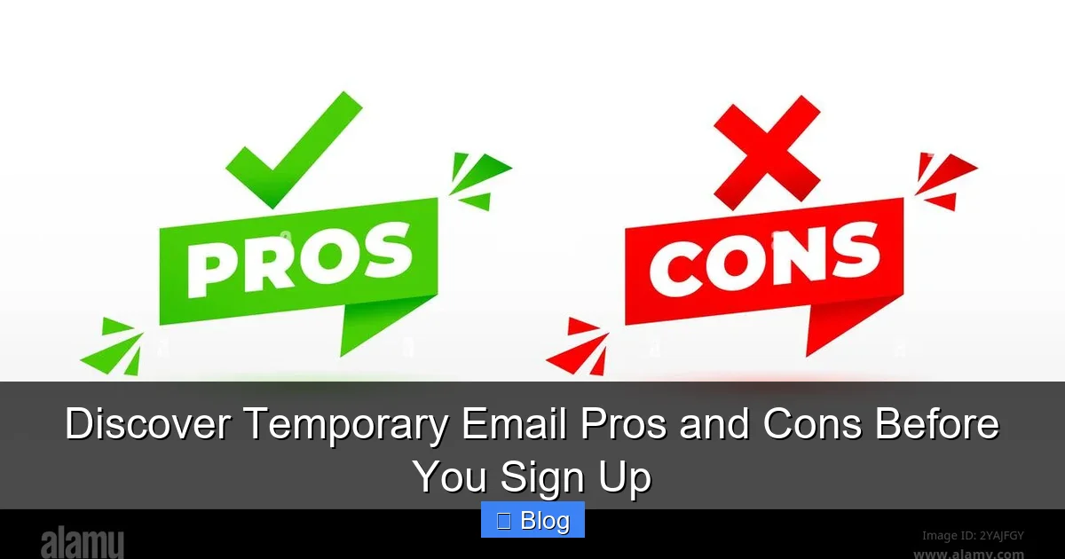 Discover Temporary Email Pros and Cons Before You Sign Up