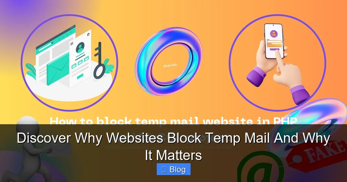 Discover Why Websites Block Temp Mail And Why It Matters