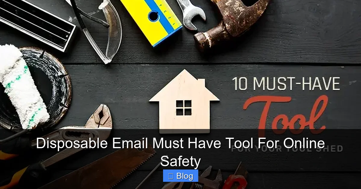 Disposable Email Must Have Tool For Online Safety