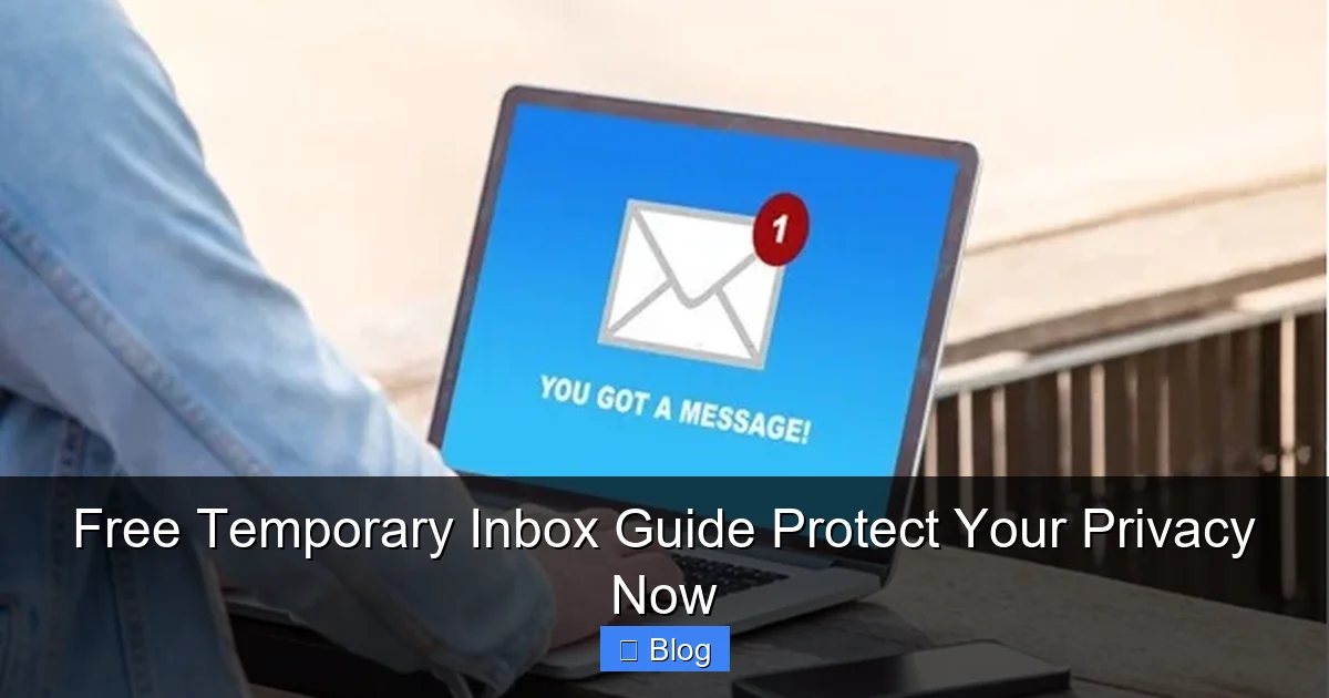 Free Temporary Inbox Guide Protect Your Privacy Now