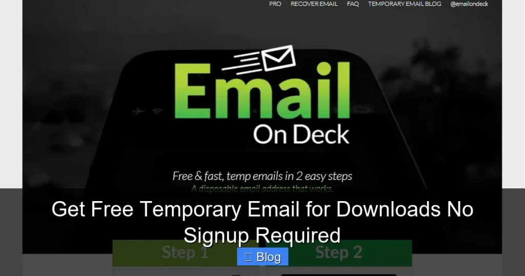 Get Free Temporary Email for Downloads No Signup Required