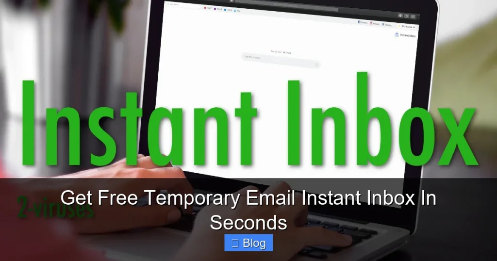 Get Free Temporary Email Instant Inbox In Seconds