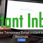 Get Free Temporary Email Instant Inbox In Seconds