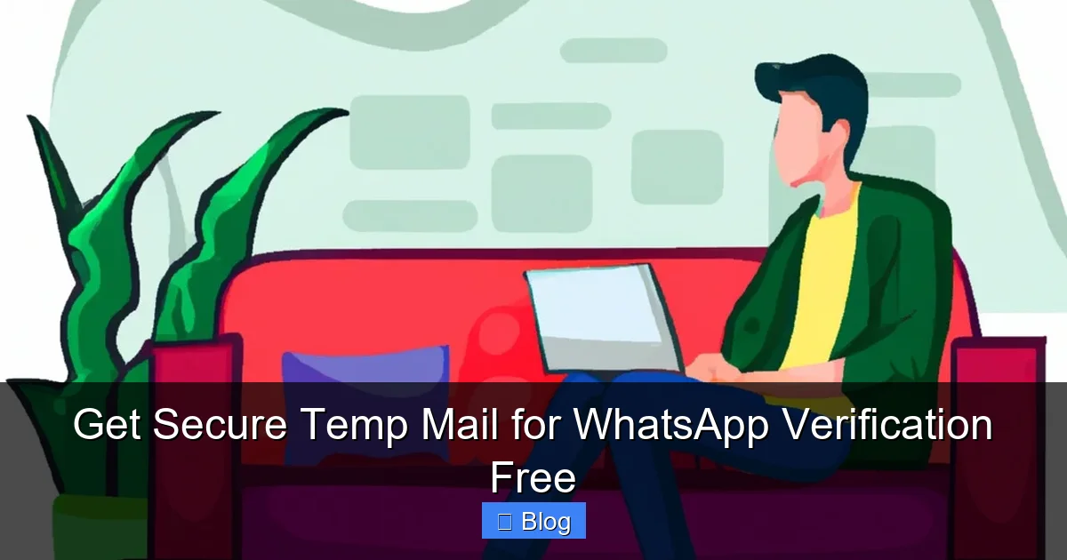 Get Secure Temp Mail for WhatsApp Verification Free
