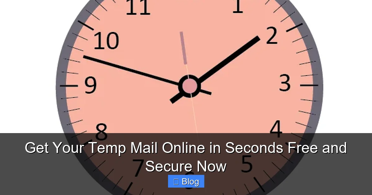 Get Your Temp Mail Online in Seconds Free and Secure Now
