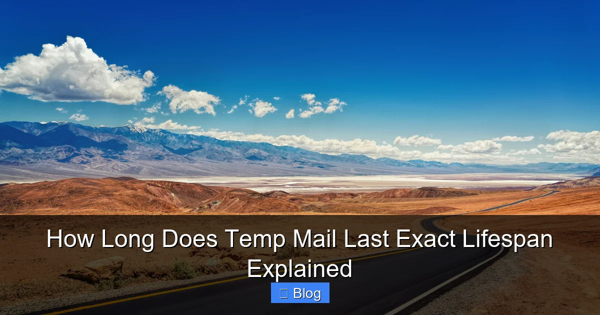 How Long Does Temp Mail Last Exact Lifespan Explained