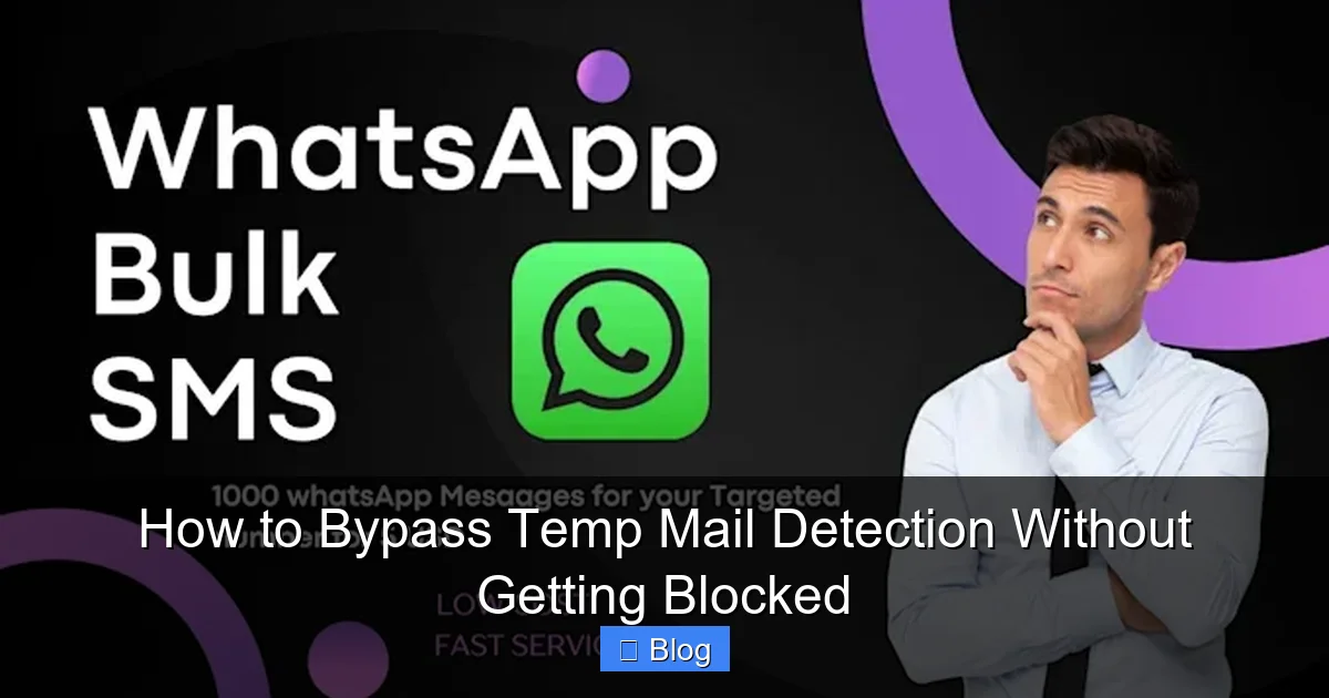 How to Bypass Temp Mail Detection Without Getting Blocked