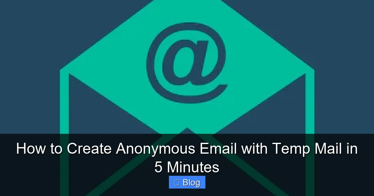 How to Create Anonymous Email with Temp Mail in 5 Minutes