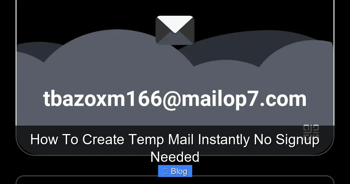 How To Create Temp Mail Instantly No Signup Needed