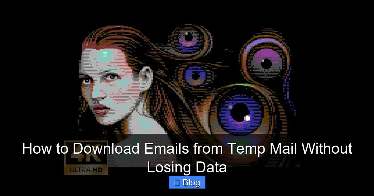 How to Download Emails from Temp Mail Without Losing Data