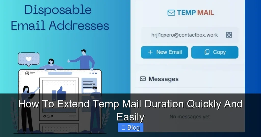 How To Extend Temp Mail Duration Quickly And Easily
