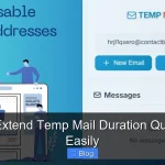 How To Extend Temp Mail Duration Quickly And Easily