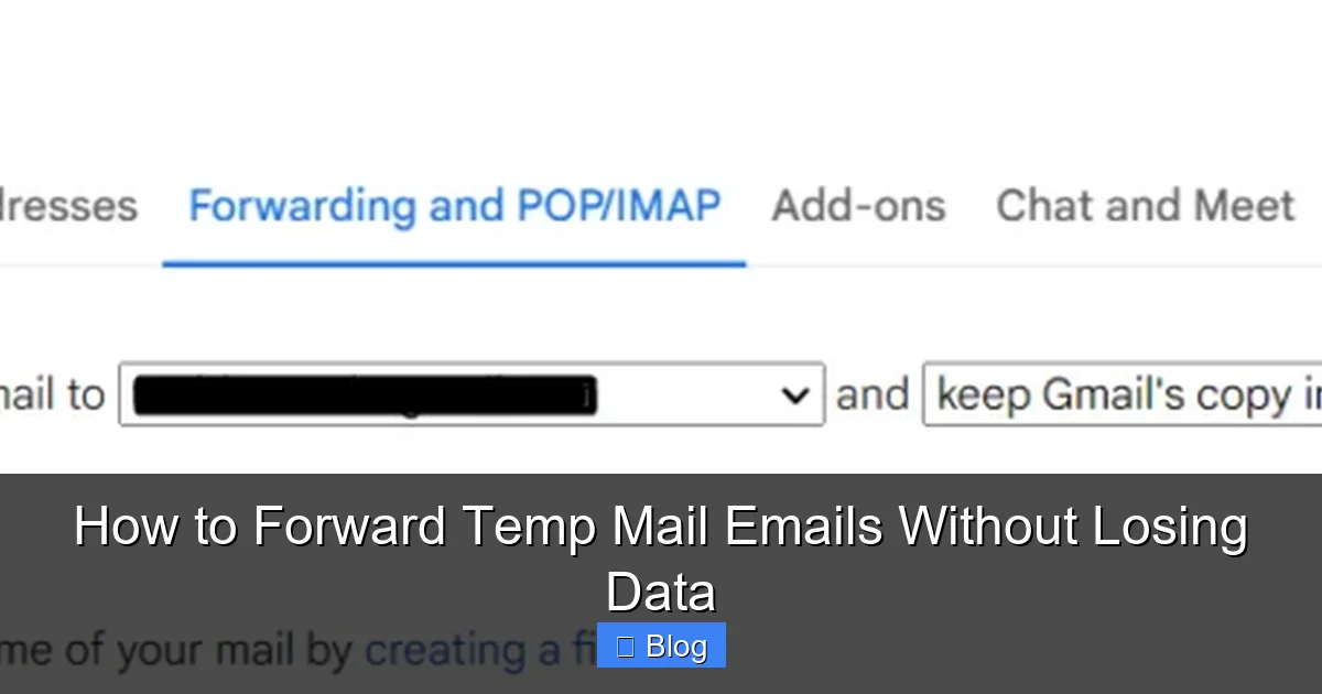 How to Forward Temp Mail Emails Without Losing Data