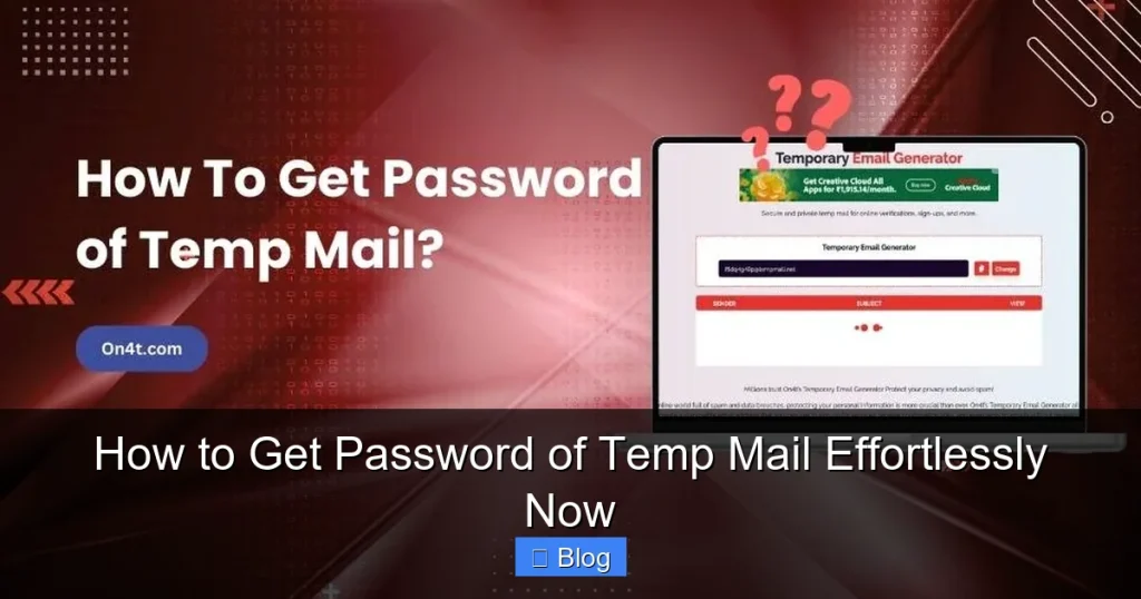 How to Get Password of Temp Mail Effortlessly Now