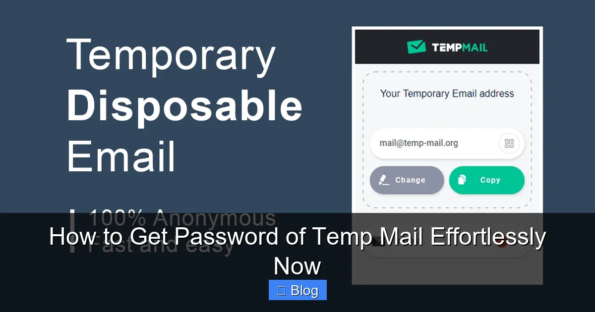 How to Get Password of Temp Mail Effortlessly Now