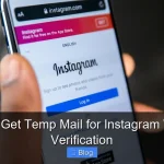 How to Get Temp Mail for Instagram Without Verification