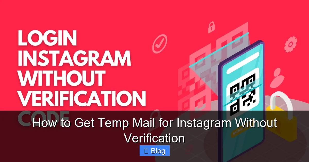 How to Get Temp Mail for Instagram Without Verification