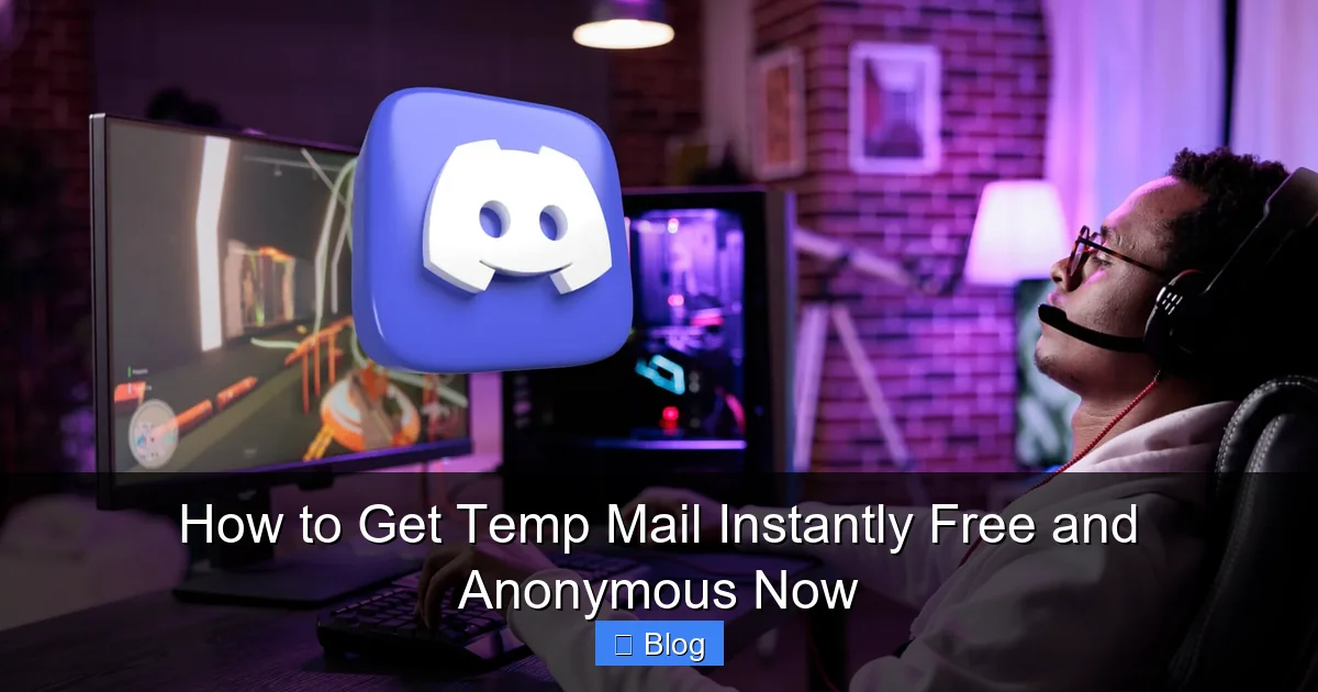 How to Get Temp Mail Instantly Free and Anonymous Now