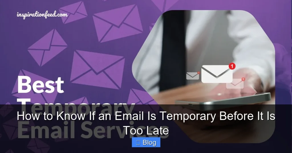 How to Know If an Email Is Temporary Before It Is Too Late