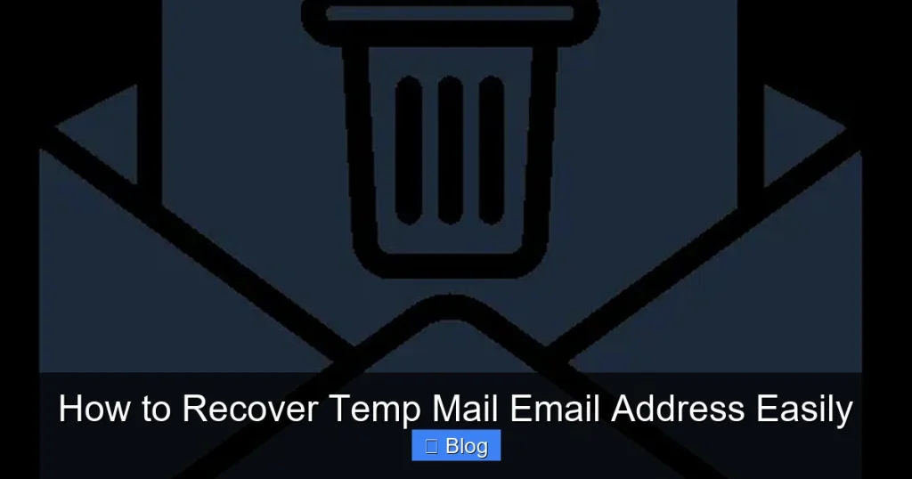 How to Recover Temp Mail Email Address Easily