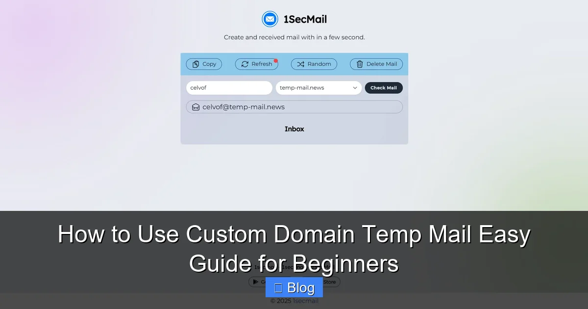 How to Use Custom Domain Temp Mail Easy Guide for Beginners