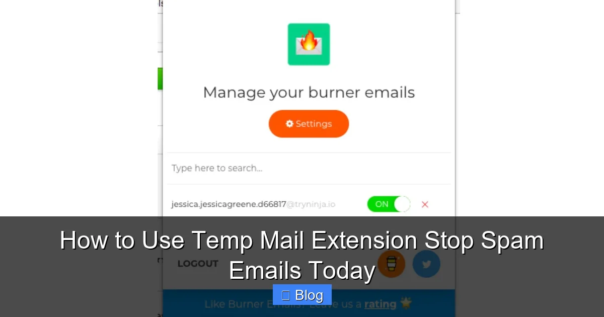 How to Use Temp Mail Extension Stop Spam Emails Today