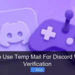How To Use Temp Mail For Discord Without Verification