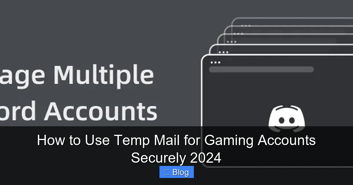 How to Use Temp Mail for Gaming Accounts Securely 2024
