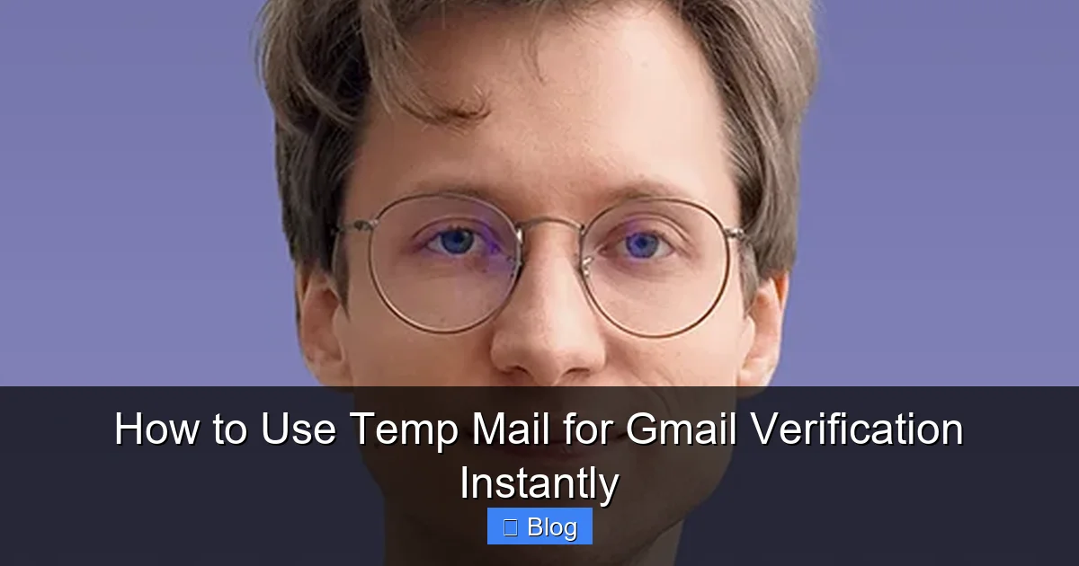 How to Use Temp Mail for Gmail Verification Instantly