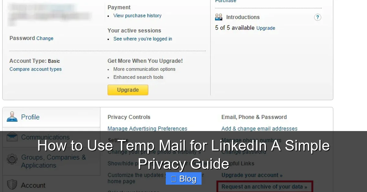 How to Use Temp Mail for LinkedIn A Simple Privacy Guide