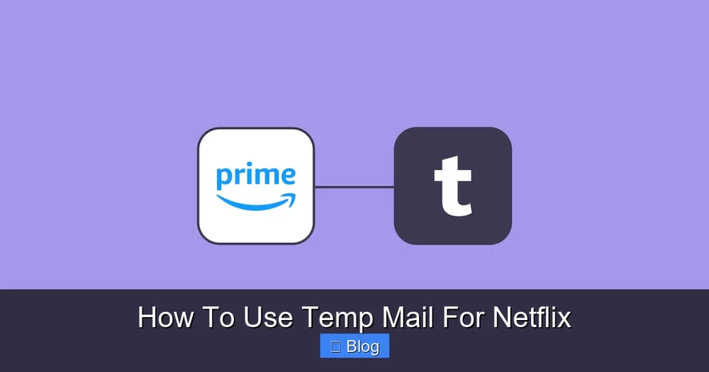 How To Use Temp Mail For Netflix