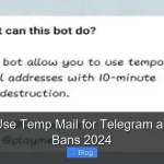 How to Use Temp Mail for Telegram and Avoid Bans 2024
