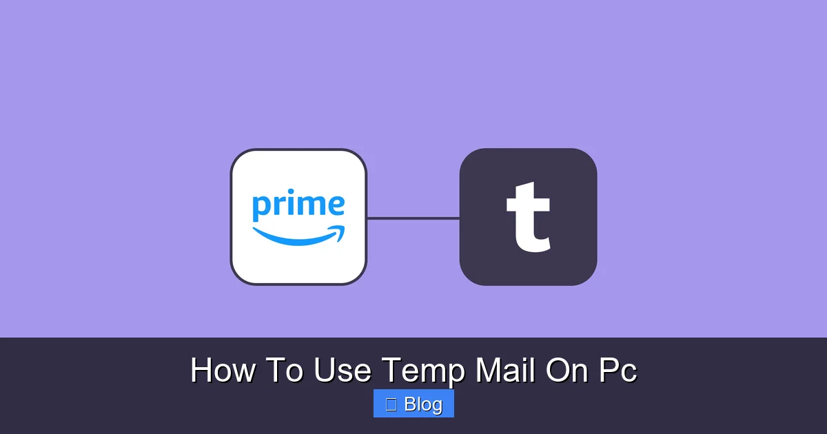 How To Use Temp Mail On Pc