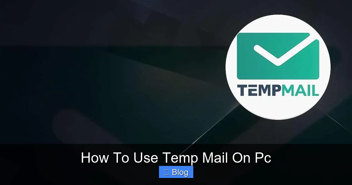 How To Use Temp Mail On Pc