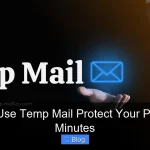 How to Use Temp Mail Protect Your Privacy in Minutes