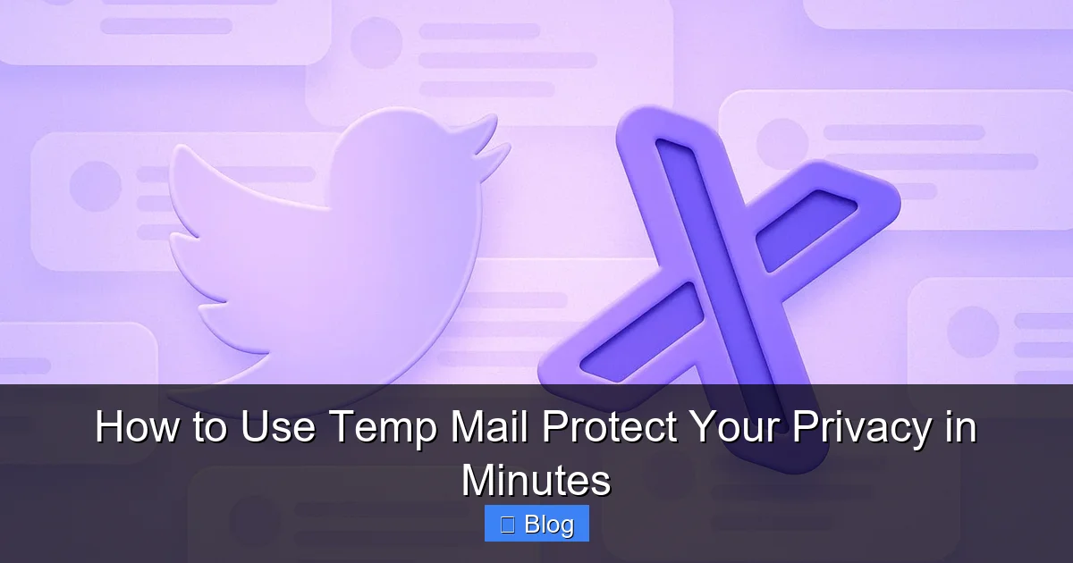 How to Use Temp Mail Protect Your Privacy in Minutes