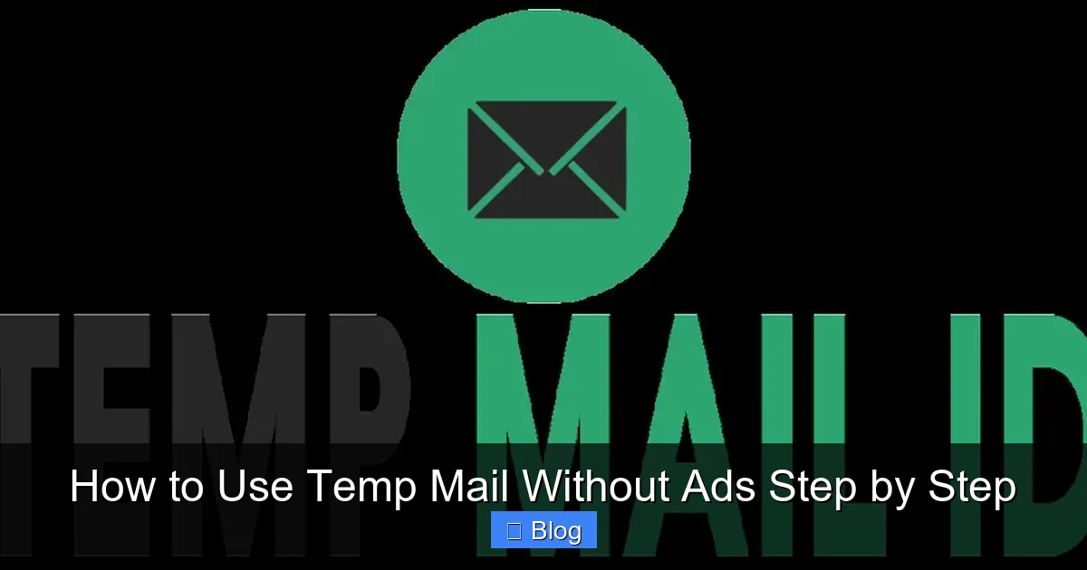 How to Use Temp Mail Without Ads Step by Step