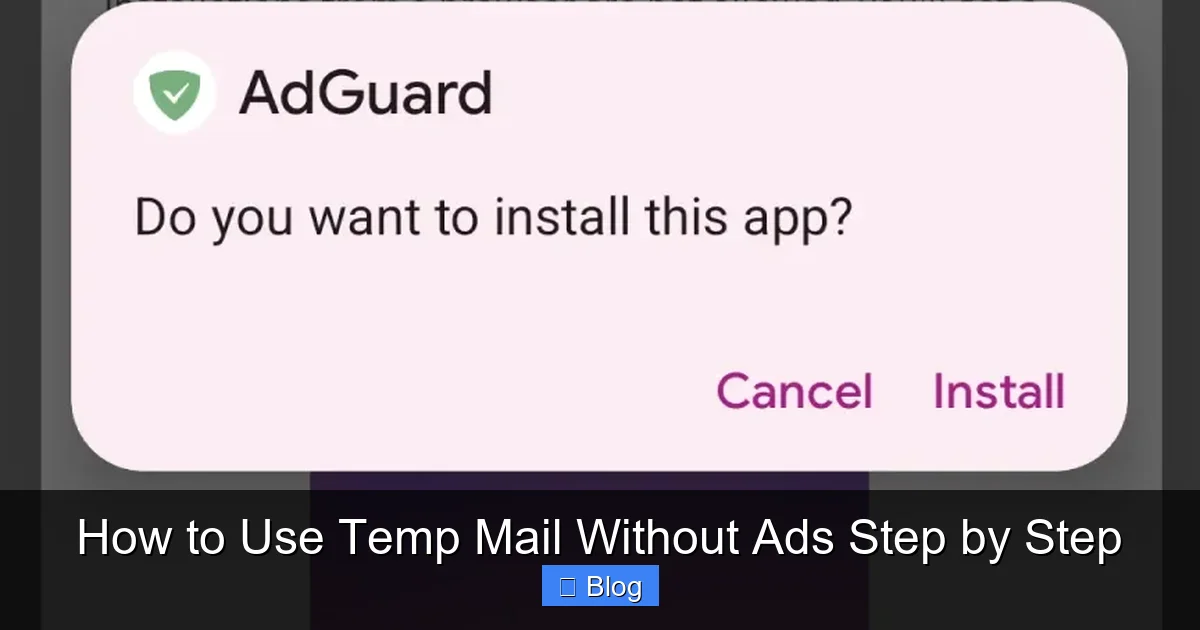 How to Use Temp Mail Without Ads Step by Step