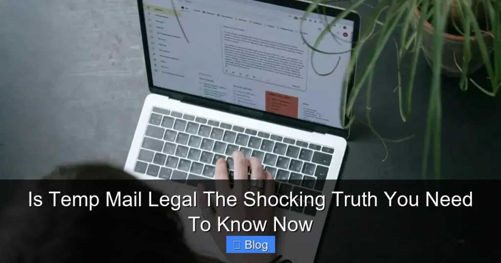 Is Temp Mail Legal The Shocking Truth You Need To Know Now