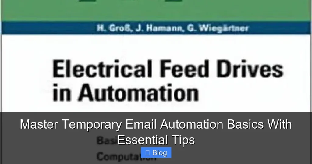 Master Temporary Email Automation Basics With Essential Tips