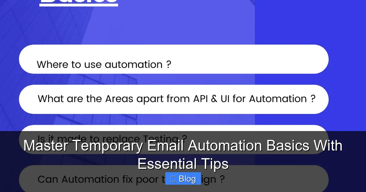Master Temporary Email Automation Basics With Essential Tips