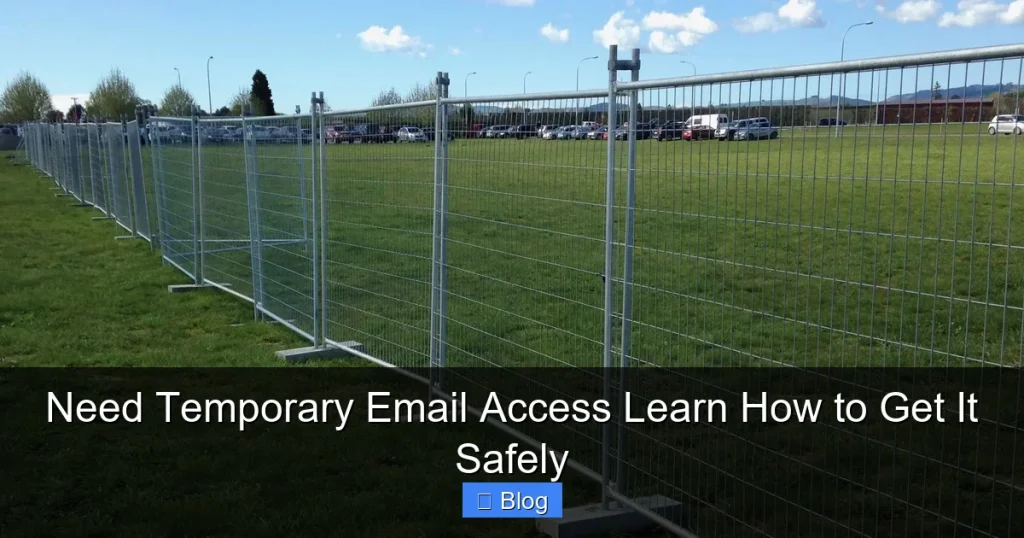 Need Temporary Email Access Learn How to Get It Safely