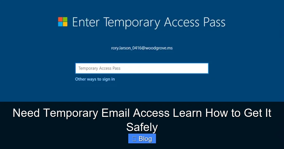 Need Temporary Email Access Learn How to Get It Safely