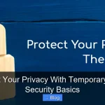 Protect Your Privacy With Temporary Email Security Basics