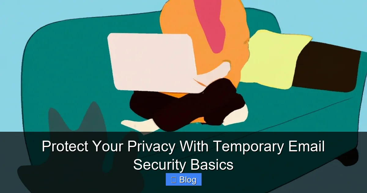 Protect Your Privacy With Temporary Email Security Basics