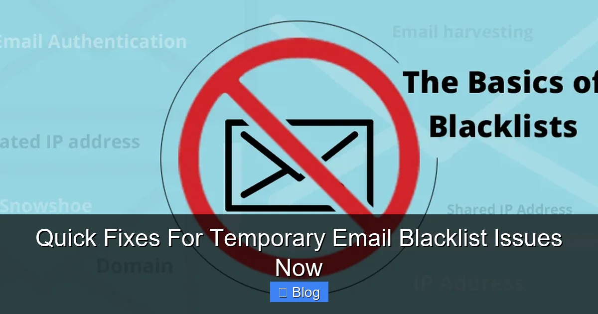 Quick Fixes For Temporary Email Blacklist Issues Now